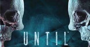 Until Dawn